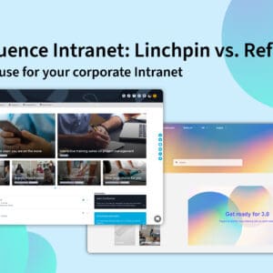 Confluence Intranet: Linchpin vs. Refined