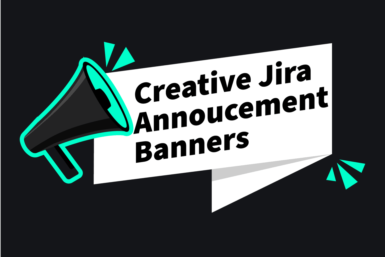 11 creative Jira announcement banner examples XALT