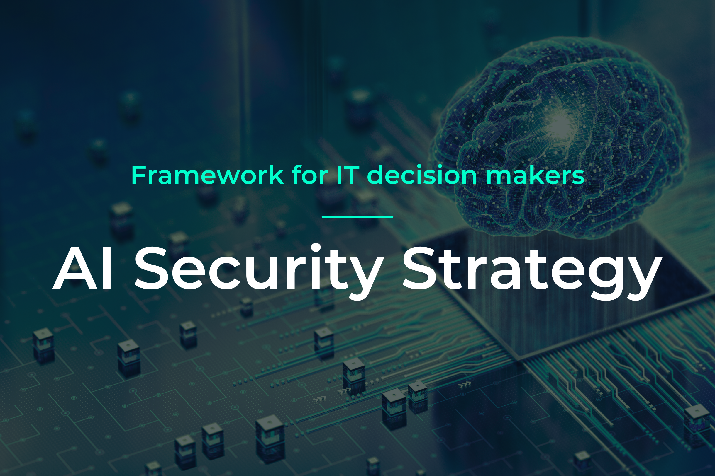 Illustration of a digital brain above a computer circuit board with the title ‘IT Security Strategy – Framework for IT Decision Makers.’.