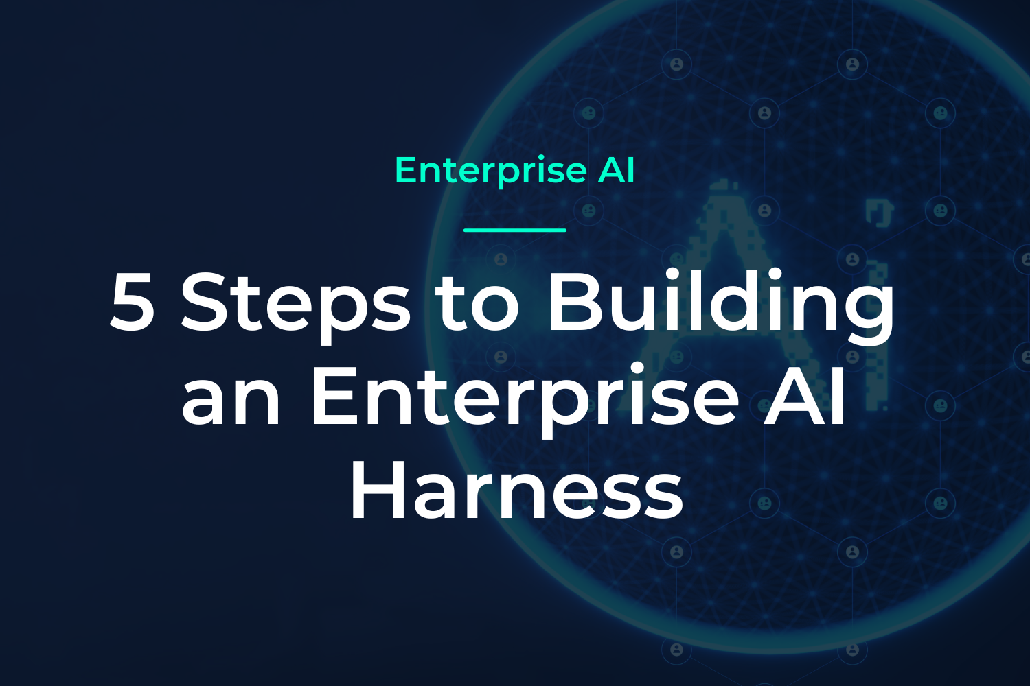 Agent Harness for Enterprise AI