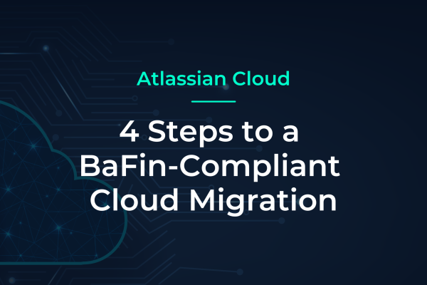 Atlassian Cloud BaFin-konform migrieren