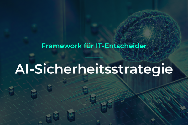 Illustration eines digitalen Gehirns über einer Computerplatine mit dem Titel ‘IT-Sicherheitsstrategie – Framework für IT-Entscheider’.
