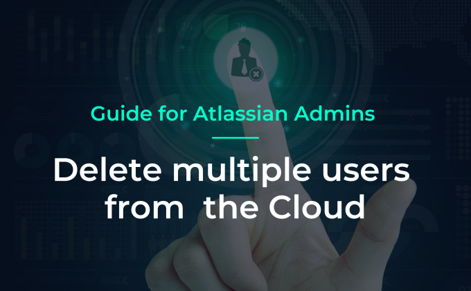 Delete multiple users from Atlassian Cloud