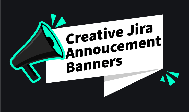 Kreative Beispiele für Jira Ankündigungsbanner