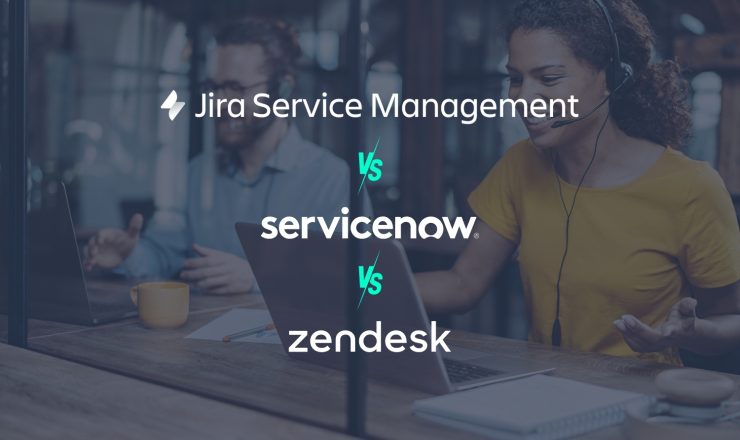 Service management platforms in comparison: Jira Service Management vs ServiceNow vs Zendesk
